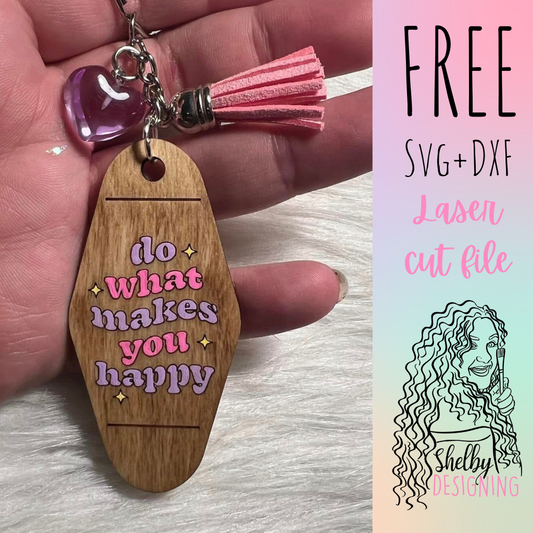 FREE | Do What Makes You Happy Keychain SVG