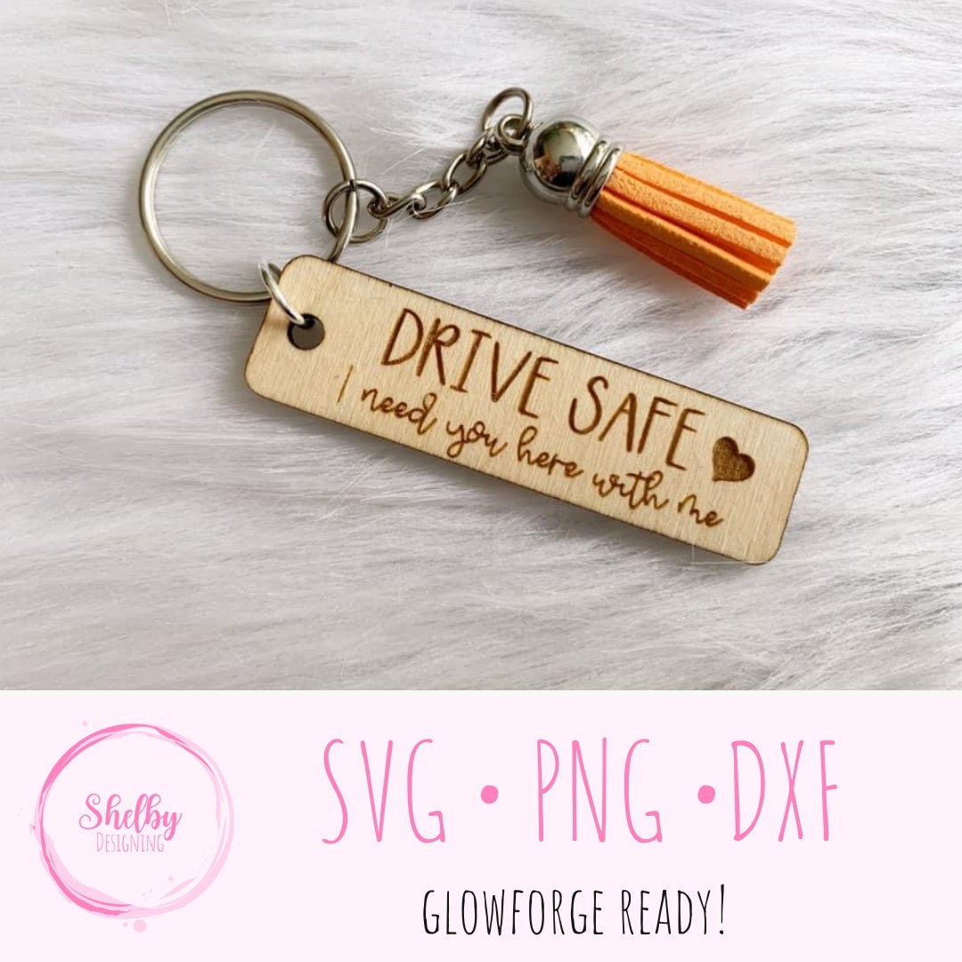 Drive Safe Keychain SVG – ShelbyDesigning