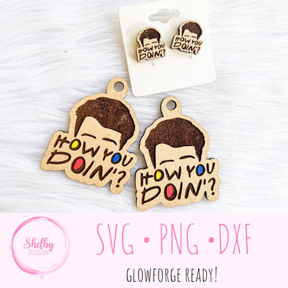 Friends How You Doin Stud/Dangle Earrings SVG