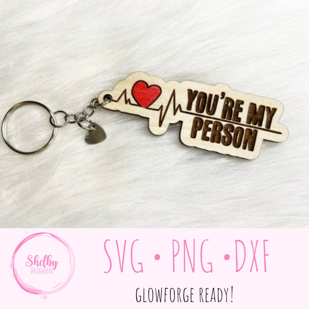 You're My Person Keychain SVG