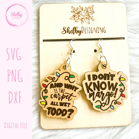 Christmas Vacation I Don't Know Margo Dangle Earrings SVG